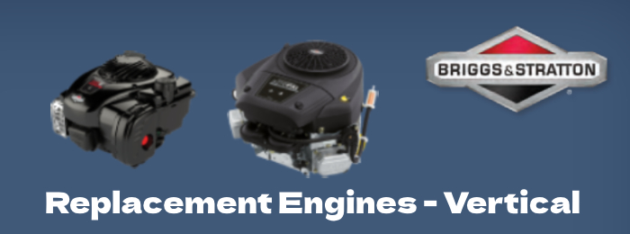Replacement Engines - Vertical crankshaft 